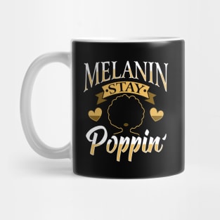 Melanin Stay Poppin' Black Pride Design Mug